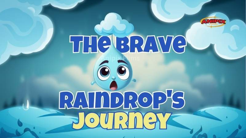 The Brave Raindrop's Journey